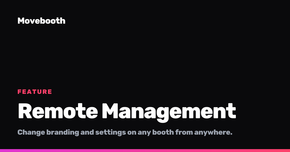 Remote Photo Booth Management | Movebooth - Movebooth